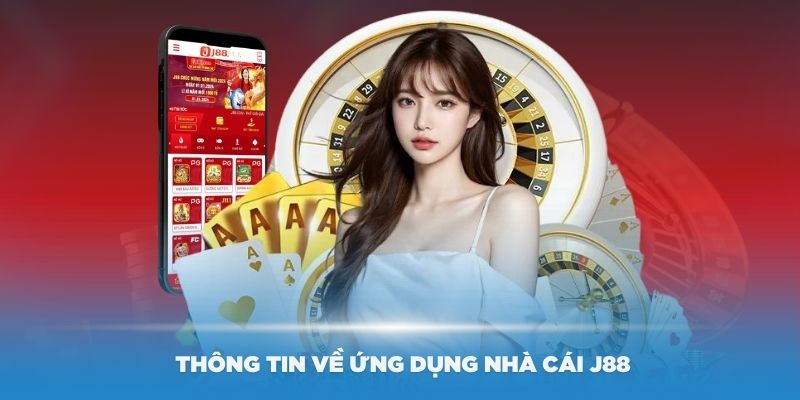 So với phiên bản web, app J88 có nhiều ưu điểm vượt trội