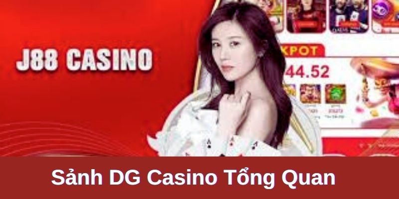 Thông tin cần biết về chất lượng dịch vụ tại sảnh DG Casino